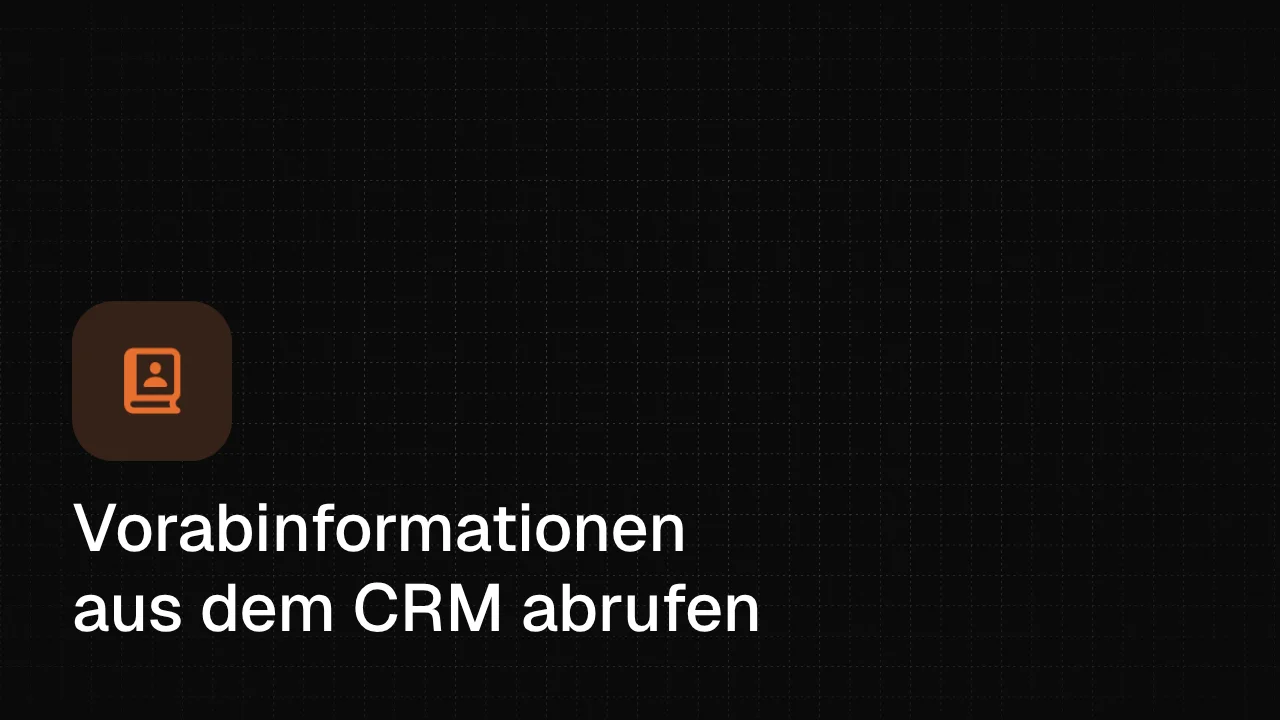 Daten vor dem Anruf aus dem CRM holen