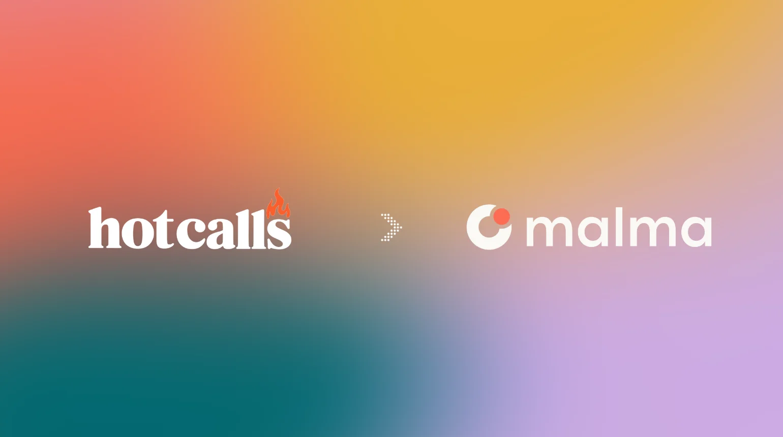 Aus hotcalls wird malma